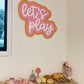 Let’s Play sign